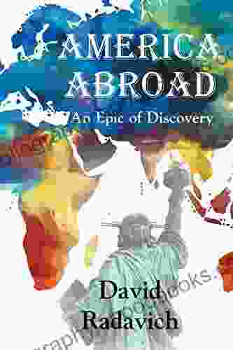 America Abroad: An Epic Of Discovery