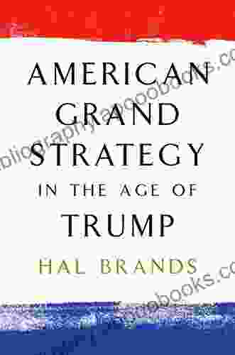 American Grand Strategy in the Age of Trump