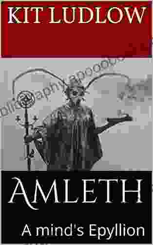 Amleth: A Mind S Epyllion Kit Ludlow