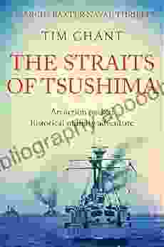 The Straits Of Tsushima: An Action Packed Historical Military Adventure (Marcus Baxter Naval Thrillers 1)