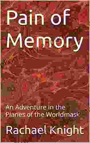 Pain Of Memory: An Adventure In The Planes Of The Worldmask