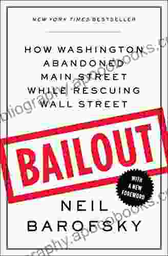 Bailout: An Inside Account Of How Washington Abandoned Main Street While Rescuing Wall Street