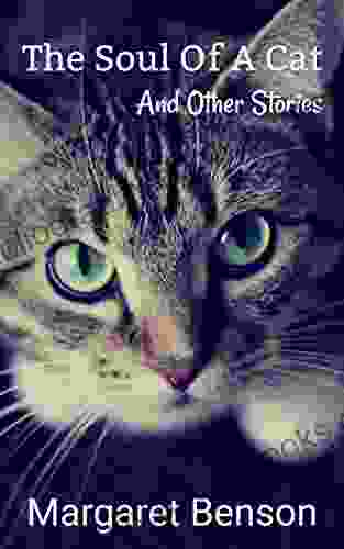 The Soul Of A Cat : And Other Stories (Annotated)