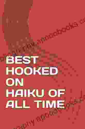 BEST HOOKED ON HAIKU OF ALL TIME