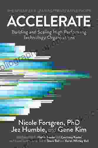 Accelerate: The Science of Lean Software and DevOps: Building and Scaling High Performing Technology Organizations