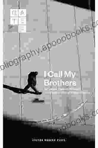 I Call My Brothers (Oberon Modern Plays)