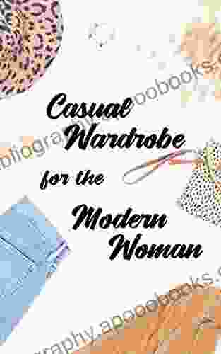 Casual Wardrobe for the Modern Woman