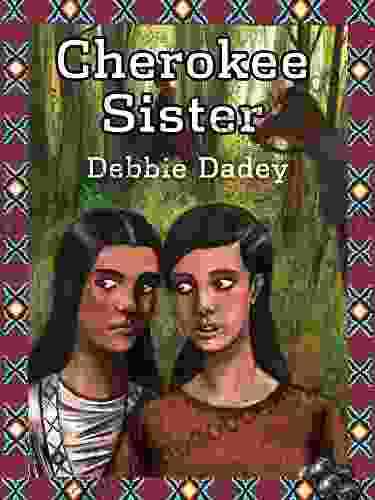 Cherokee Sister Debbie Dadey