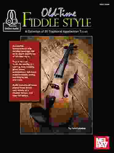 Old Time Fiddle Style: A Collection of 35 Tradtional Appalachian Tunes