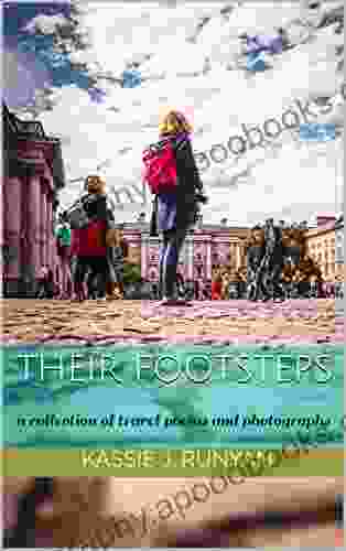 Their Footsteps: A collection of travel poems and photographs