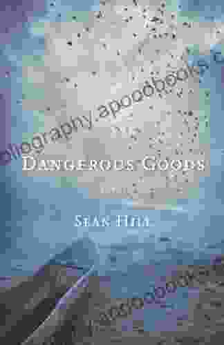 Dangerous Goods: Poems Sean Hill