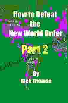 How to Defeat the New World Order Part 2