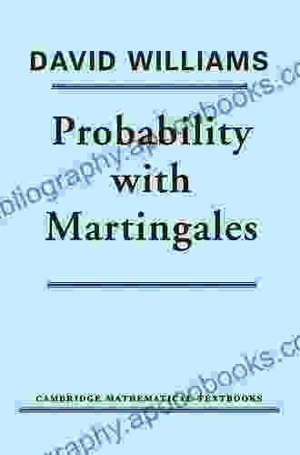 Probability With Martingales (Cambridge Mathematical Textbooks)