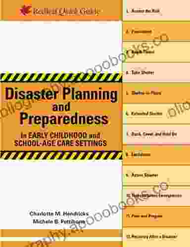 Disaster Planning and Preparedness in Early Childhood and School Age Care Settings (Redleaf Quick Guides)