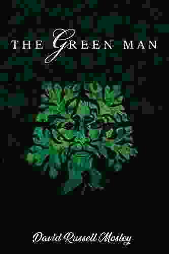 The Green Man David Russell Mosley