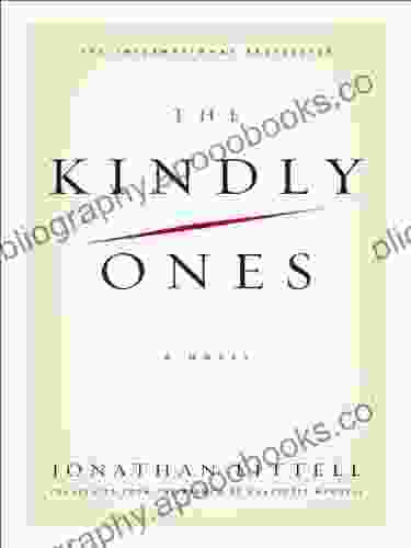 The Kindly Ones: A Novel