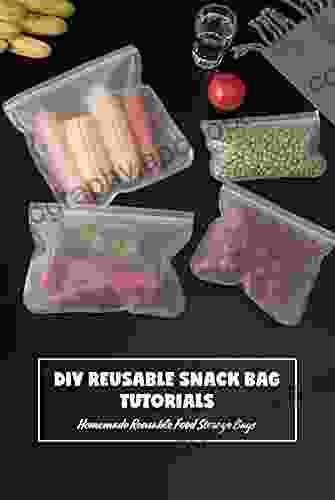 DIY Reusable Snack Bag Tutorials: Homemade Reusable Food Storage Bags