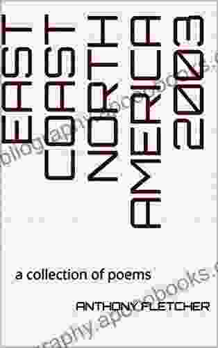 East Coast North America 2003: A Collection Of Poems