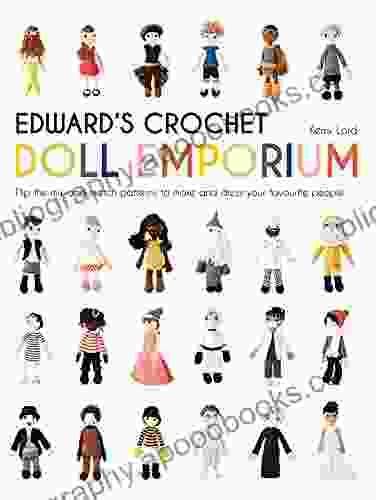 Edward S Crochet Doll Emporium: Flip The Mix And Match Patterns To Make And Dress Your Favourite People (Edward S Menagerie 2)