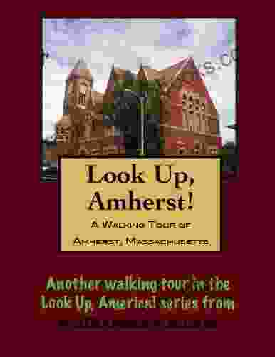 A Walking Tour Of Amherst Massachusetts (Look Up America Series)