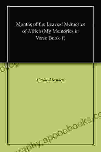 Months Of The Leaves: Memories Of Africa (My Memories In Verse 1)
