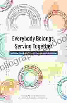 Everybody Belongs Serving Together: Inclusive Church Ministry With People With Disabilities