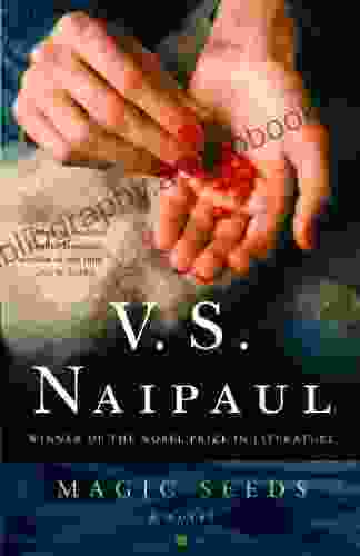 Magic Seeds (Vintage International) V S Naipaul