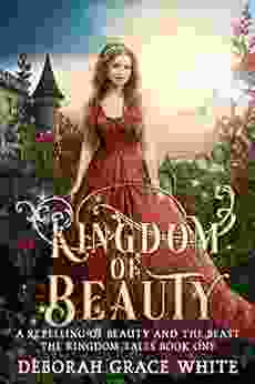 Kingdom Of Beauty: A Retelling Of Beauty And The Beast (The Kingdom Tales 1)