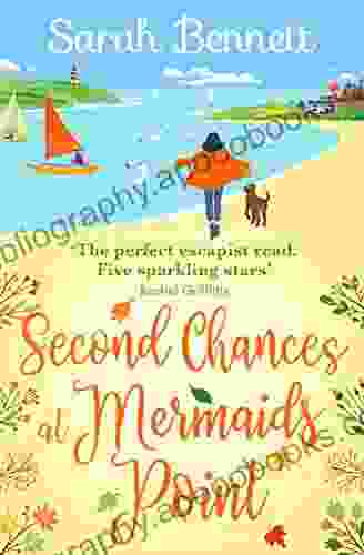 Second Chances at Mermaids Point: A brand new warm escapist feel good read from Sarah Bennett