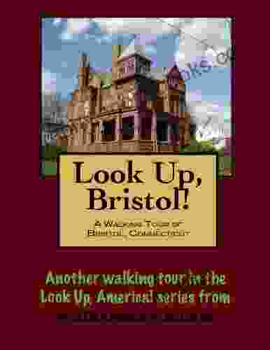A Walking Tour Of Bristol Connecticut (Look Up America Series)
