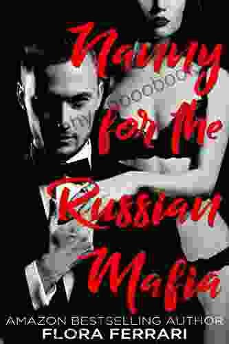 Nanny For The Russian Mafia (A Man Who Knows What He Wants 102)