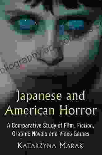 Japanese and American Horror: A Comparative Study of Film Fiction Graphic Novels and Video Games