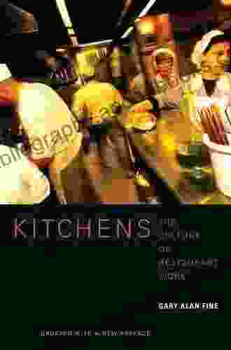 Kitchens: The Culture Of Restaurant Work