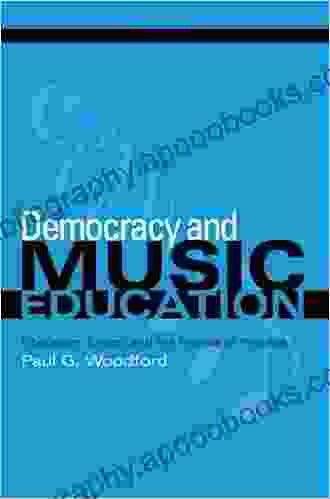Democracy And Music Education: Liberalism Ethics And The Politics Of Practice (Counterpoints: Music And Education)