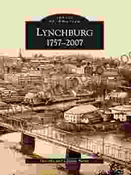 Lynchburg: 1757 2007 (Images Of America)