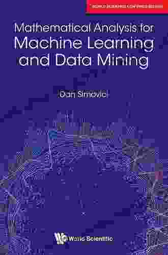 Mathematical Analysis For Machine Learning And Data Mining