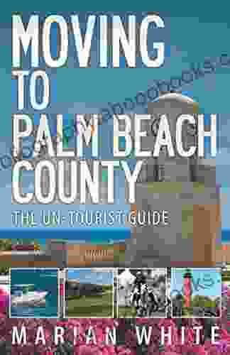 Moving to Palm Beach County: The Un Tourist Guide