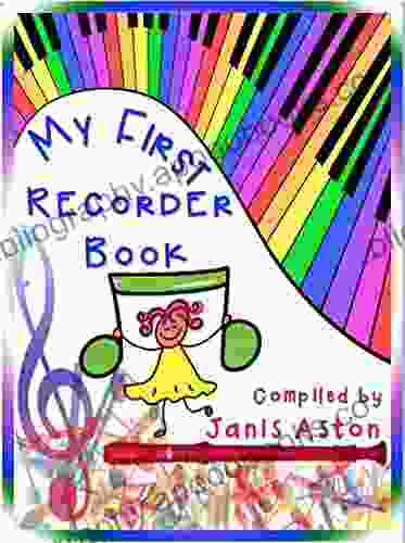 My First Recorder Book: For Beginning Recorder Students