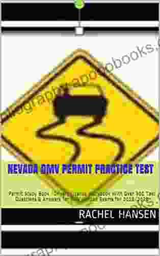 NEVADA DMV PERMIT PRACTICE TEST: Permit Study /Drivers License Workbook With Over 300 Test Questions Answers For DMV Written Exams For 2024/2024