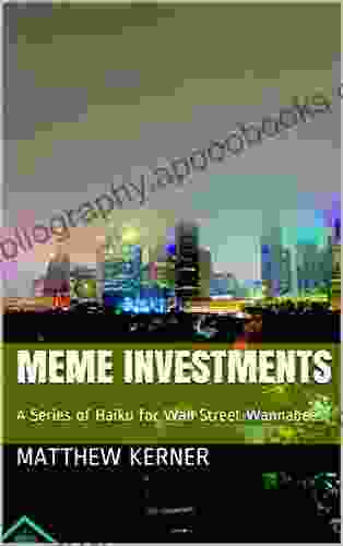 Meme Investments: A Of Haiku For Wall Street Wannabees