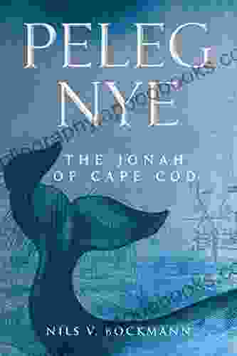 Peleg Nye: The Jonah Of Cape Cod