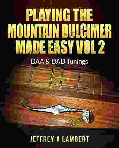 Playing The Mountain Dulcimer Made Easy: Vol II