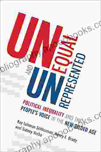 Unequal And Unrepresented: Political Inequality And The People S Voice In The New Gilded Age