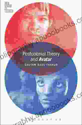 Postcolonial Theory And Avatar (Film Theory In Practice)