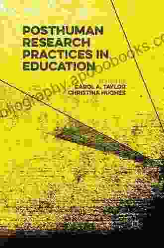 Posthuman Research Practices in Education