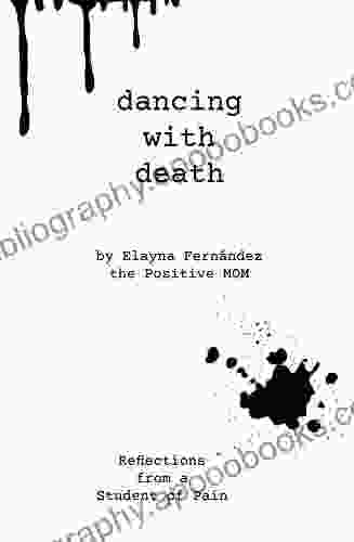 Dancing With Death: Reflections From A Student Of Pain