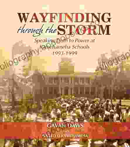 Wayfinding Through The Storm: Speaking Truth To Power At Kamehameha Schools 1993 1999