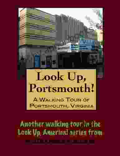 A Walking Tour Of Portsmouth Virginia (Look Up America Series)