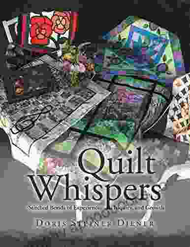Quilt Whispers: Stitched Bonds Of Experience Inquiry And Growth