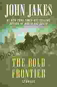 The Bold Frontier: Stories John Jakes